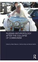 Russian Cultural Anthropology After the Collapse of Communism