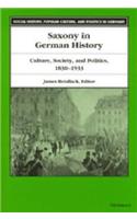 Saxony in German History: Culture, Society, and Politics, 1830-1933