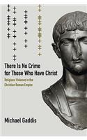 There Is No Crime for Those Who Have Christ