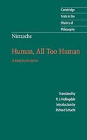 Nietzsche: Human, All Too Human