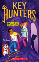 Mysterious Moonstone (Key Hunters #1): Volume 1