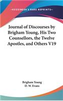 Journal of Discourses by Brigham Young, His Two Counsellors, the Twelve Apostles, and Others V19