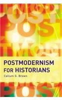 Postmodernism for Historians