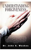 Understanding Forgiveness: (English)