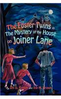 The Foster Twins in the Mystery of the House on Joiner Lane