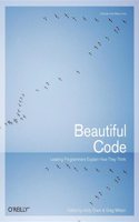Beautiful Code: Leading Programmers Explain How They Think(Theory in Practice (O'Reilly))