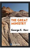The Great Ministry