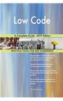 Low Code A Complete Guide - 2019 Edition