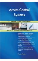 Access Control Systems A Complete Guide - 2020 Edition