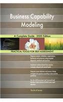 Business Capability Modeling A Complete Guide - 2020 Edition