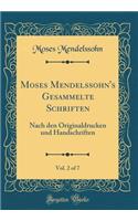 Moses Mendelssohn's Gesammelte Schriften, Vol. 2 of 7: Nach den Originaldrucken und Handschriften (Classic Reprint)