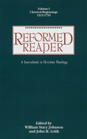 Reformed Reader: A Sourcebook in Christian Theology