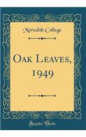 Oak Leaves, 1949 (Classic Reprint)