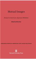 Mutual Images: Essays in American-Japanese Relations