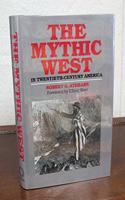 The Mythic West in Twentieth-Century America