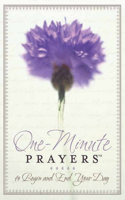 One-Minute Prayers(r) to Begin and End Your Day: To Begin and End Your Day