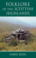 Folklore of the Scottish Highlands: (Folklore)