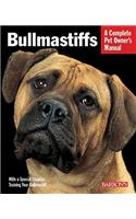 Bullmastiffs: (Complete Pet Owner's Manual)
