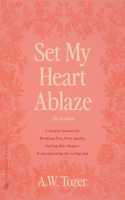 Set My Heart Ablaze (for Women)