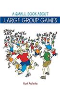 Small Book About Large Group Games