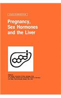 Pregnancy, Sex Hormones and the Liver