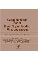 Cognition and the Symbolic Processes: Applied and Ecological Perspectives