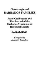 Genealogies of Barbados Families: From Caribbeana and the Journal of the Barbados Museum and Historical Society