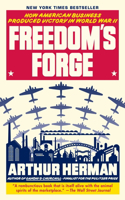 Freedom's Forge: How American Business Produced Victory in World War II(English)