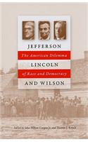 Jefferson, Lincoln and Wilson