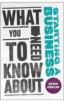 What You Need to Know about Starting a Business: (English)