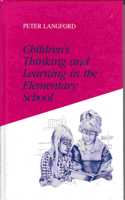 Children's Thinking and Learning in the Elementary School