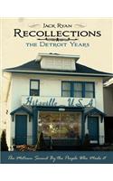 Recollections The Detroit Years