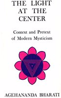 Light at the Center: Context and Pretext of Modern Mysticism