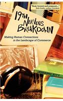 19th Nervous Breakdown: Making Human Connections in the Landscape of Commerce