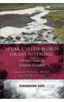 Speak Useful Words or Say Nothing