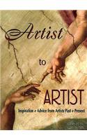 Artist to Artist: Inspiration and Advice from Visual Artists Past & Present