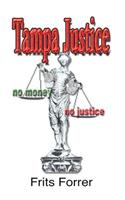 Tampa Justice, No Money, No Justice