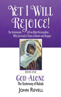 Yet I Will Rejoice