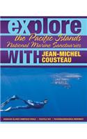 Explore the Pacific Islands National Marine Sanctuaries with Jean-Michel Cousteau