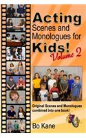 Acting Scenes and Monologues For Kids! Volume 2