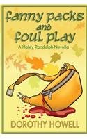 Fanny Packs and Foul Play (A Haley Randolph Mystery)