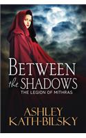 Between the Shadows