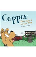 Copper Becomes a Farm Dog