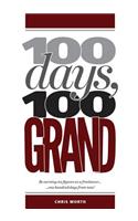 100 Days, 100 Grand