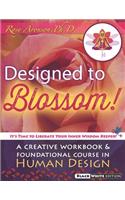 Designed To Blossom