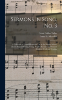 Sermons in Song, No. 3