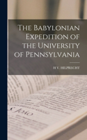 Babylonian Expedition of the University of Pennsylvania