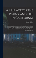 Trip Across the Plains, and Life in California