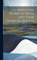 Irrigation Works of India, and Their Financial Results
