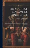 Youth of Madame De Longueville